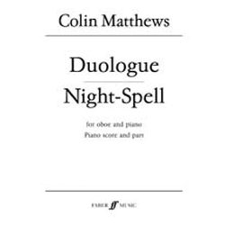 Colin Matthews: Duologue And Night-spell (Oboe and Piano)