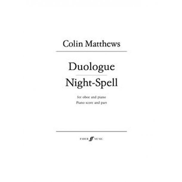 Colin Matthews: Duologue And Night-spell (Oboe and Piano)