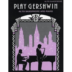 Play Gershwin (Alto Saxophone And Piano)
