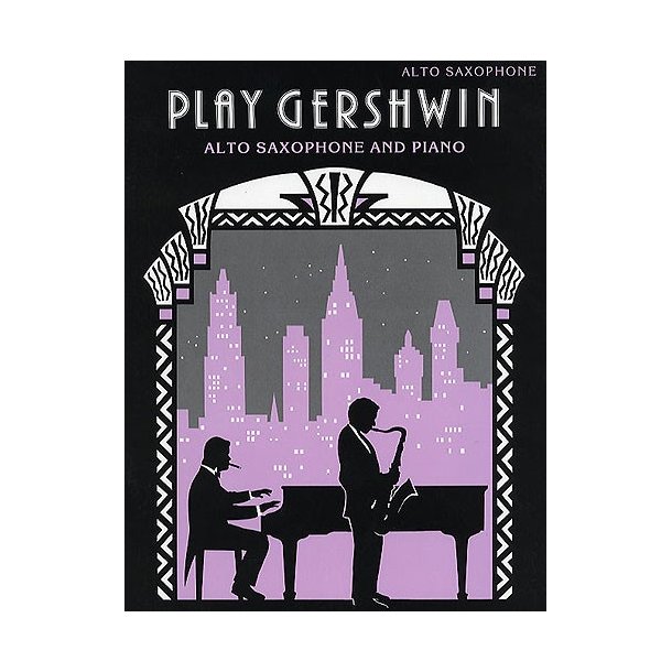 Play Gershwin (Alto Saxophone And Piano)