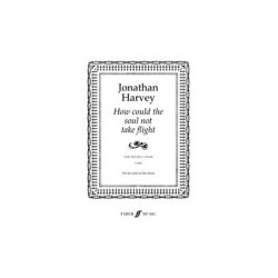 Johnathan Harvey: How Could The Soul Not Take Flight