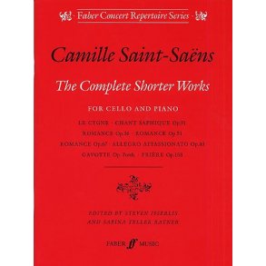 Camille Saint-Saens: Complete Shorter Works For Cello And Piano