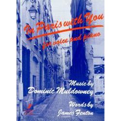 Dominic Muldowney: In Paris With You (Voice And Piano)