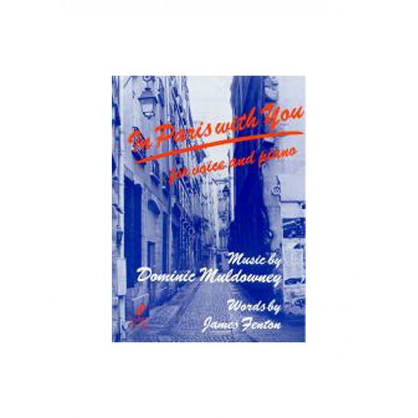 Dominic Muldowney: In Paris With You (Voice And Piano)