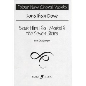 Jonathan Dove: Seek Him That Maketh