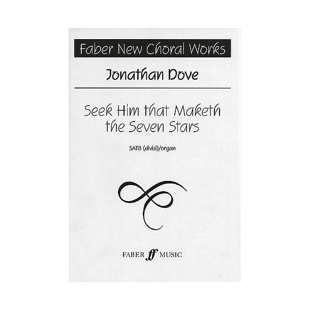 Jonathan Dove: Seek Him That Maketh