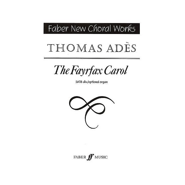 Thomas Ades: The Fayrfax Carol