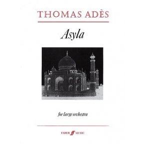 Thomas Ades: Asyla Op.17  ( Large Score)
