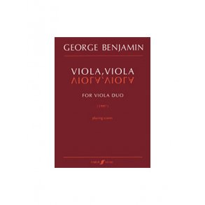 George Benjamin: Viola, Viola (Playing Scores)