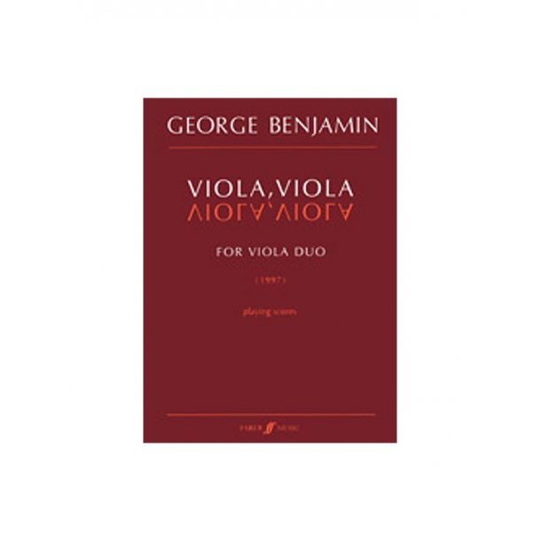 George Benjamin: Viola, Viola (Playing Scores)