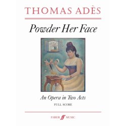 Thomas Ad&egrave;s And Philip Hensher: Powder Her Face (Full Score)