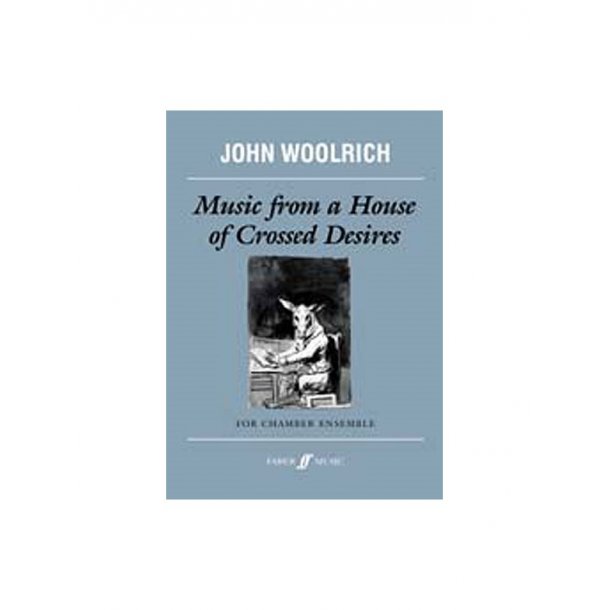 Music From A House Of Crossed Desires