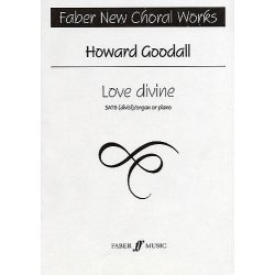 Howard Goodall: Love Divine (SATB)