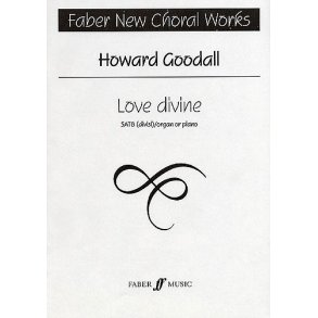 Howard Goodall: Love Divine (SATB)