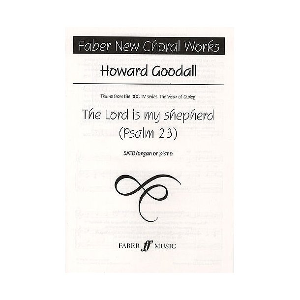 Howard Goodall: The Lord Is My Shepherd (SATB)