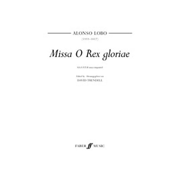 Alonso Lobo: Missa O Rex Gloriae