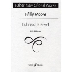 Philip Moore: Lo! God Is Here! SATB