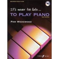 It's Never Too Late... To Play Piano (New Edition)