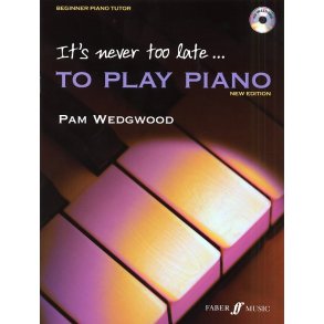 It's Never Too Late... To Play Piano (New Edition)