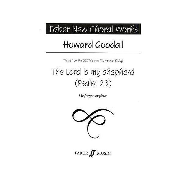 Howard Goodall: The Lord Is My Shepherd (SSA)