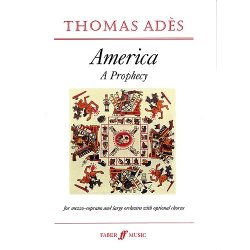 Thomas Ades: America - A Prophecy Op.2 (Score)