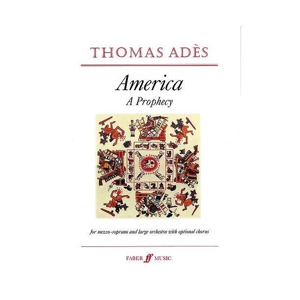 Thomas Ades: America - A Prophecy Op.2 (Score)