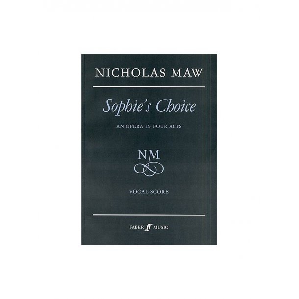 Nicholas Maw: Sophie's Choice (Vocal Score)