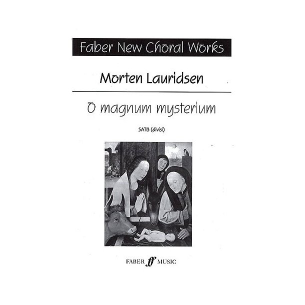 Morten Lauridsen: O Magnum Mysterium (SATB)