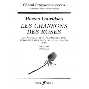 Morten Lauridsen: Les Chansons Des Roses