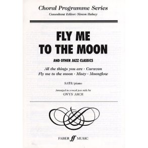 Fly Me To The Moon And Other Jazz Classics (SATB)