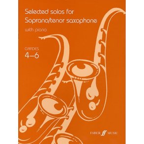 Selected Solos For Soprano/Tenor Saxophone Grades 4-6
