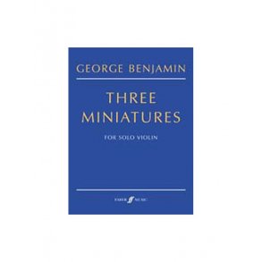 George Benjamin: Three Miniatures