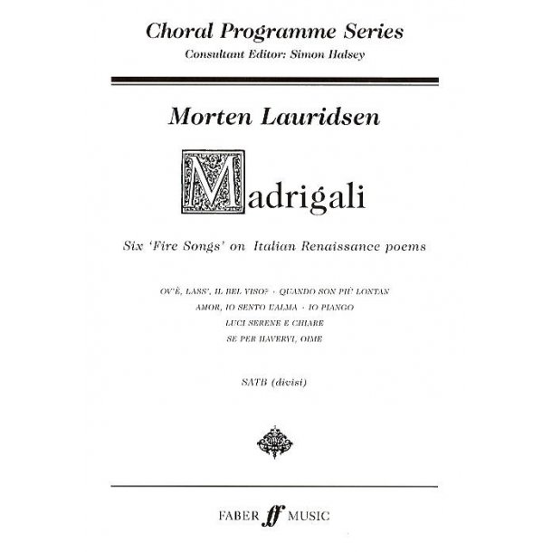 Morten Laudridsen: Madrigali - Six Fire Songs