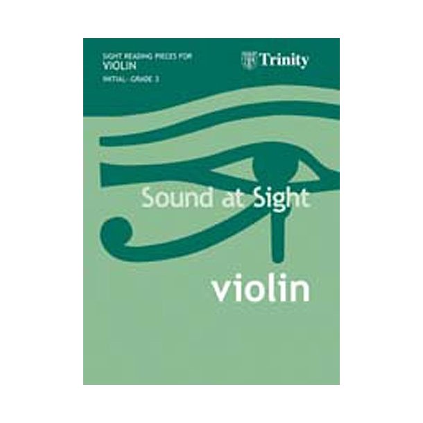 Sound At Sight Violin - Initial To Grade Three