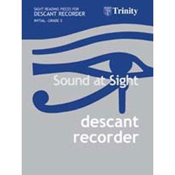 Sound At Sight : Descant Recorder (Initial-Grade 5)