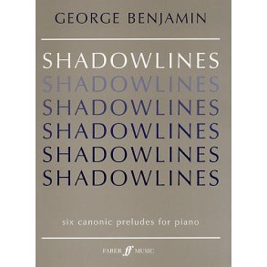 George Benjamin: Shadowlines