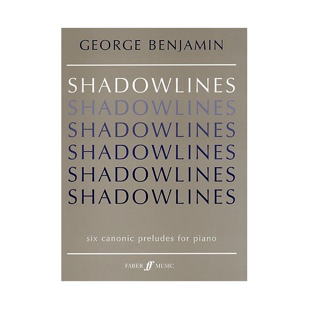 George Benjamin: Shadowlines