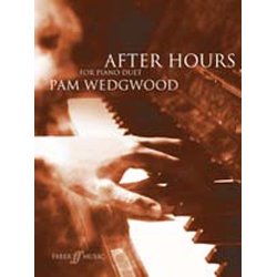 Pam Wedgwood: After Hours For Piano Duet