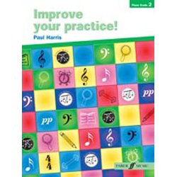 Paul Harris: Improve Your Practice! Piano Grade 2