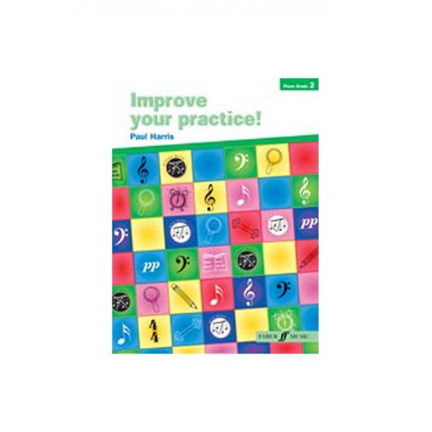 Paul Harris: Improve Your Practice! Piano Grade 2