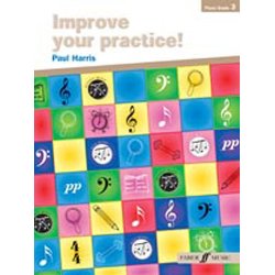 Paul Harris: Improve Your Practice! Piano Grade 3