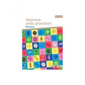 Paul Harris: Improve Your Practice! Piano Grade 3