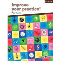 Paul Harris: Improve Your Practice! Piano Grade 5