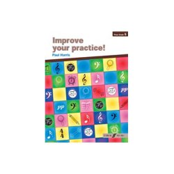 Paul Harris: Improve Your Practice! Piano Grade 5