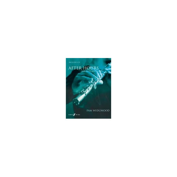 Pam Wedgwood: After Hours For Flute And Piano (Book/CD)