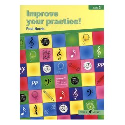 Paul Harris: Improve Your Practice! Instrumental Grade 2