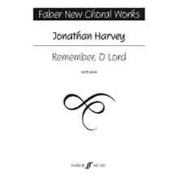 Jonathan Harvey: Remember, O Lord (SATB)