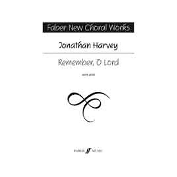 Jonathan Harvey: Remember, O Lord (SATB)