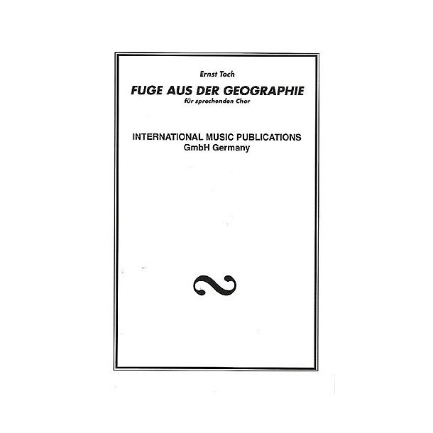Ernst Toch: Fuge Aus Der Geographie