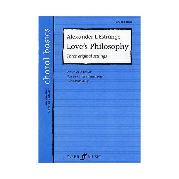 Alexander L'Estrange: Love's Philosophy (SA)